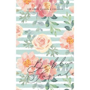BÍBLIA ARC 860 FLORAL CÂNTICO - LETRA NORMAL: ALMEIDA REVISTA E CORRIGIDA