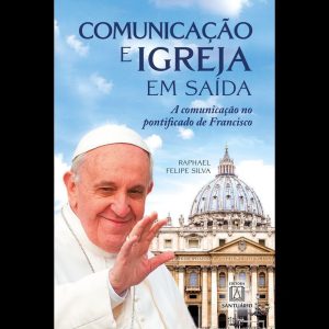 COMUNICAÇÃO E IGREJA EM SAÍDA