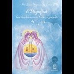 MAGNIFICAT - TRANSBORDAMENTO DE LOUVOR E GRATIDÃO