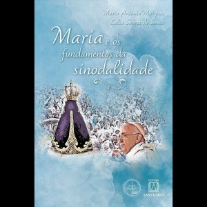 MARIA E OS FUNDAMENTOS DA SINODALIDADE