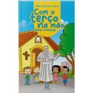 Com o terço na mão para crianças