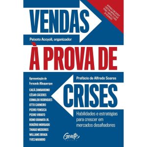 VENDAS À PROVA DE CRISES: HABILIDADES E ESTRATÉGIAS PARA CRESCER EM MERCADOS DESAFIADORES