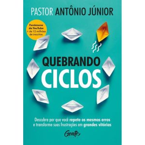 QUEBRANDO CICLOS: DESCUBRA POR QUE VOCÊ REPETE OS MESMOS ERROS E TRANSFORME SUAS FRUSTAÇÕES EM GRANDES VITÓRIAS