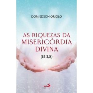 As Riquezas da Misericórdia Divina