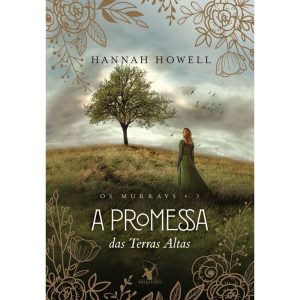 A PROMESSA DAS TERRAS ALTAS (OS MURRAYS - LIVRO 3)