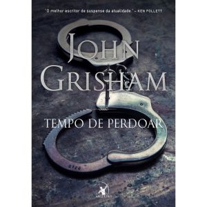 TEMPO DE PERDOAR (JAKE BRIGANCE - LIVRO 2)