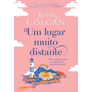 UM LUGAR MUITO DISTANTE: UM CONTO PASSADO NA PEQUENA ILHA DA ESCÓCIA