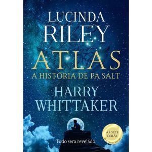 ATLAS: A HISTÓRIA DE PA SALT (AS SETE IRMÃS - LIVRO 8)