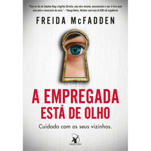A EMPREGADA ESTÁ DE OLHO (A EMPREGADA - LIVRO 3)