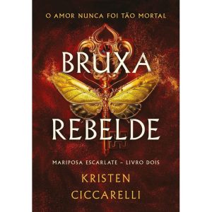 BRUXA REBELDE (MARIPOSA ESCARLATE - LIVRO 2)