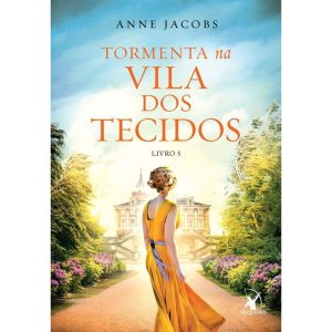 TORMENTA NA VILA DOS TECIDOS (A VILA DOS TECIDOS - LIVRO 5)