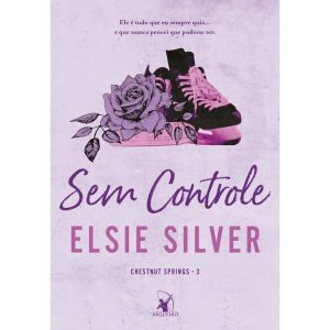 SEM CONTROLE (CHESTNUT SPRINGS - LIVRO 3)