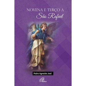 NOVENA E TERÇO A SÃO RAFAEL