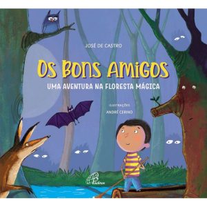 OS BONS AMIGOS: UMA AVENTURA NA FLORESTA MÁGICA
