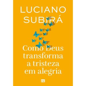 COMO DEUS TRANSFORMA A TRISTEZA EM ALEGRIA