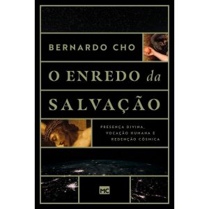 O ENREDO DA SALVAÇÃO: PRESENÇA DIVINA, VOCAÇÃO HUMANA E REDENÇÃO CÓSMICA