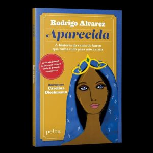 APARECIDA: A HISTÓRIA DA SANTA DE BARRO QUE TINHA TUDO PARA NÃO EXISTIR.