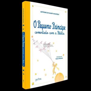 O PEQUENO PRÍNCIPE COMENTADO COM A BÍBLIA
