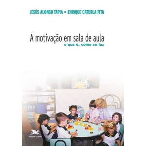 A MOTIVAÇÃO EM SALA DE AULA