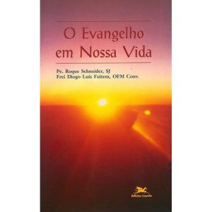 O EVANGELHO EM NOSSA VIDA