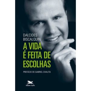 A VIDA É FEITA DE ESCOLHAS