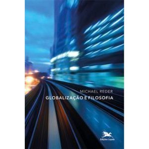 GLOBALIZAÇÃO E FILOSOFIA