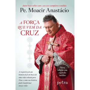 A FORÇA QUE VEM DA CRUZ