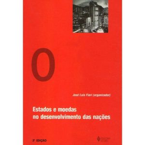 ESTADOS E MOEDAS NO DESENVOLVIMENTO DAS NAÇÕES