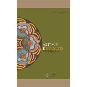 ÁRTEMIS E HIPÓLITO: MITO E TRAGÉDIA