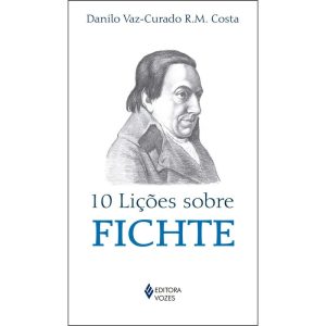 10 LIÇÕES SOBRE FICHTE