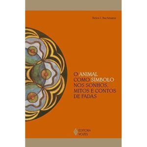O ANIMAL COMO SÍMBOLO NOS SONHOS, MITOS E CONTOS DE FADAS