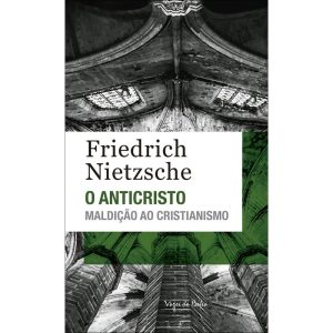 O ANTICRISTO - ED. BOLSO: MALDIÇÃO AO CRISTIANISMO