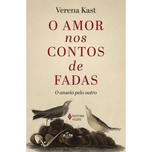 O AMOR NOS CONTOS DE FADAS: O ANSEIO PELO OUTRO