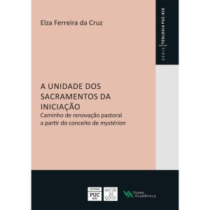 A UNIDADE DOS SACRAMENTOS DA INICIAÇÃO