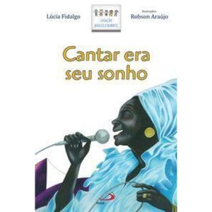 Cantar era seu sonho