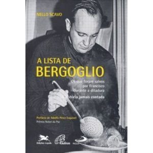 A lista de Bergoglio: os que foram salvos por Francisco durante a ditadura