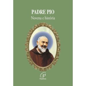 PADRE PIO: NOVENA E HISTÓRIA