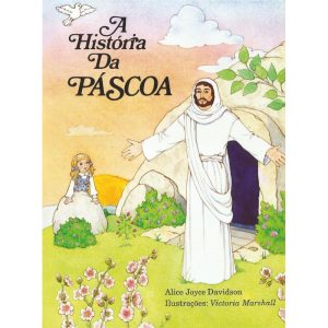 A HISTÓRIA DA PÁSCOA