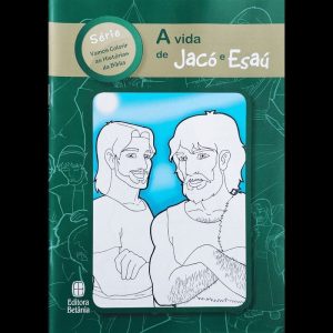 A VIDA DE JACÓ E ESAÚ