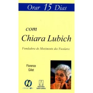 ORAR 15 DIAS COM CHIARA LUBICH