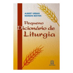 PEQUENO DICIONARIO DE LITURGIA