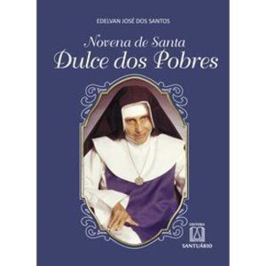 NOVENA DE SANTA DULCE DOS POBRES