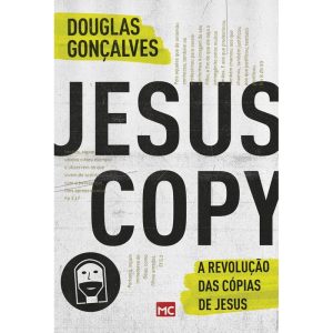 JESUSCOPY: A REVOLUÇÃO DAS CÓPIAS DE JESUS