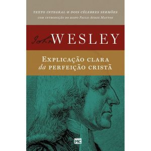 EXPLICAÇÃO CLARA DA PERFEIÇÃO CRISTÃ
