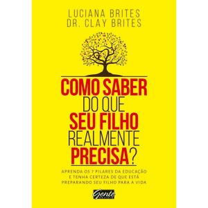 COMO SABER DO QUE SEU FILHO REALMENTE PRECISA? - APRENDA OS 7 PILARES DA EDUCAÇÃO E TENHA CERTEZA DE QUE ESTÁ PREPARANDO SEU FILHO PARA A VIDA