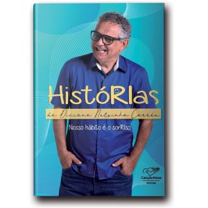 HISTÓRIAS DO DIÁCONO NELSINHO: NOSSO HÁBITO E O SORRISO