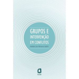 GRUPOS E INTERVENÇÃO EM CONFLITOS