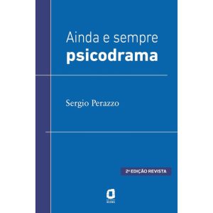 AINDA E SEMPRE PSICODRAMA