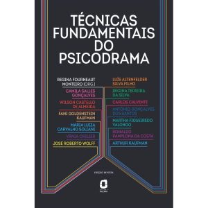 TÉCNICAS FUNDAMENTAIS DO PSICODRAMA