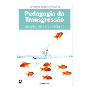PEDAGOGIA DA TRANSGRESSÃO